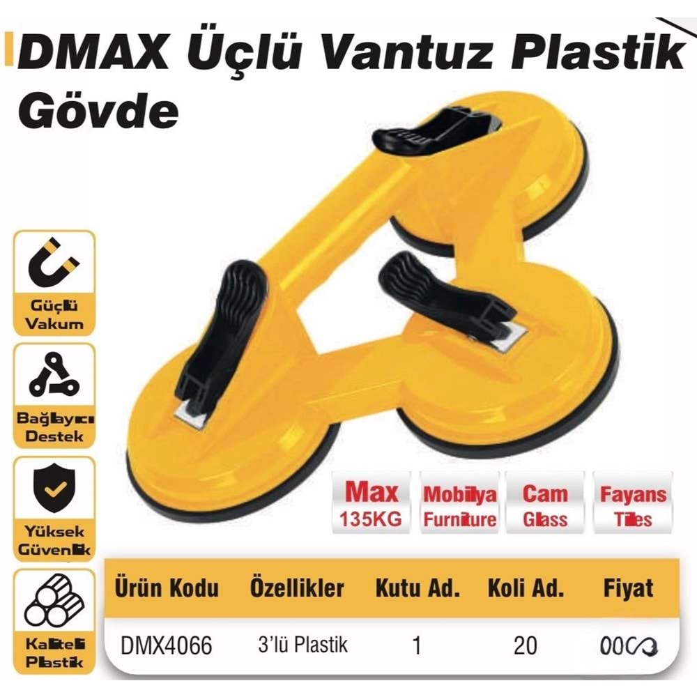 DMAX ÜÇLÜ VANTUZ PLASTİK GÖVDE