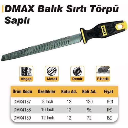 DMAX TÖRPÜ 12 İNCH BALIK SIRTI SAPLI